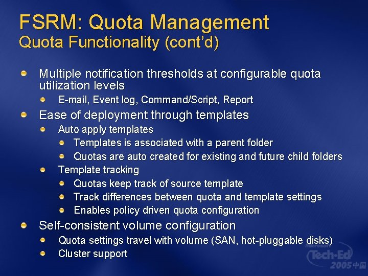 FSRM: Quota Management Quota Functionality (cont’d) Multiple notification thresholds at configurable quota utilization levels FSRM: Quota Management Quota Functionality (cont’d) Multiple notification thresholds at configurable quota utilization levels