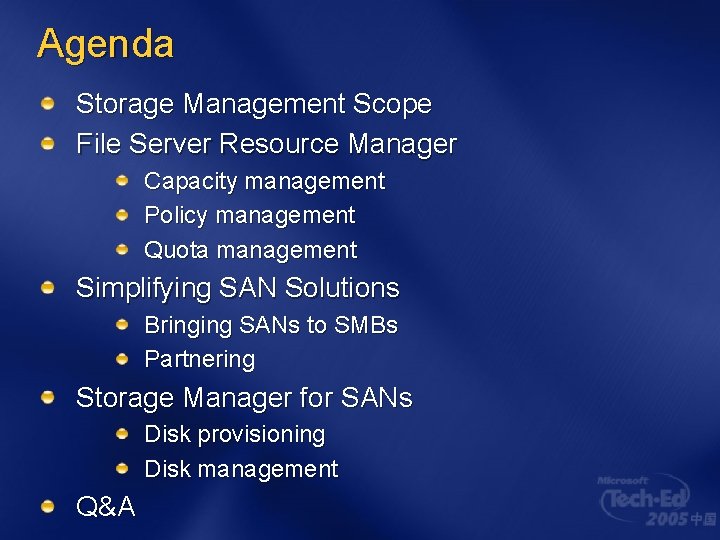 Agenda Storage Management Scope File Server Resource Manager Capacity management Policy management Quota management Agenda Storage Management Scope File Server Resource Manager Capacity management Policy management Quota management