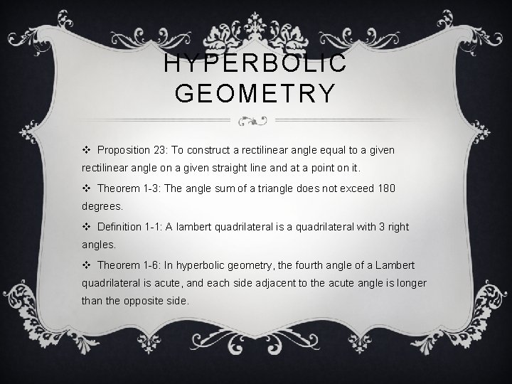 HYPERBOLIC GEOMETRY v Proposition 23: To construct a rectilinear angle equal to a given