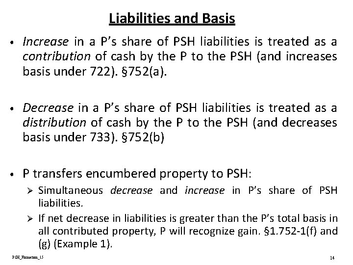 Liabilities and Basis • Increase in a P’s share of PSH liabilities is treated Liabilities and Basis • Increase in a P’s share of PSH liabilities is treated