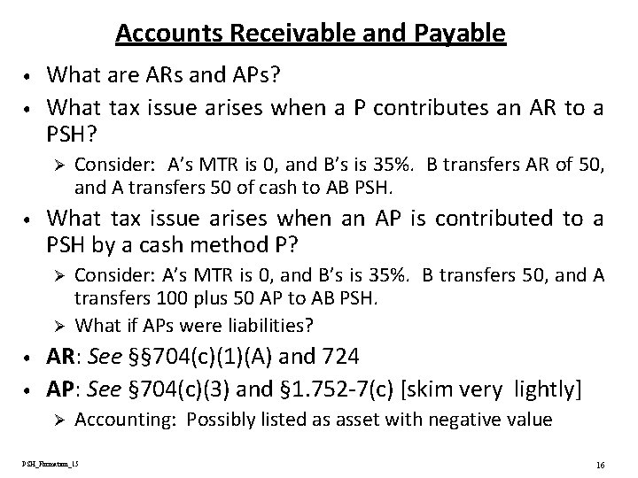 Accounts Receivable and Payable • • What are ARs and APs? What tax issue Accounts Receivable and Payable • • What are ARs and APs? What tax issue