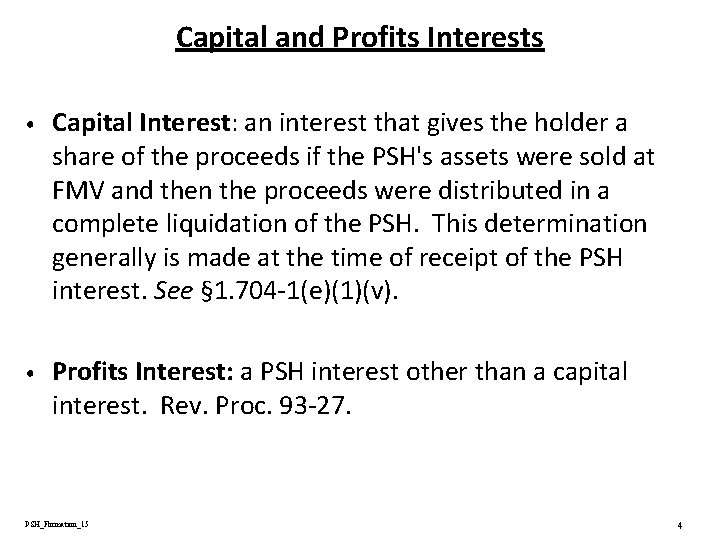Capital and Profits Interests • Capital Interest: an interest that gives the holder a Capital and Profits Interests • Capital Interest: an interest that gives the holder a