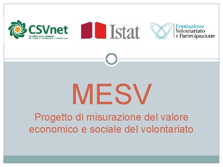 MESV Progetto di misurazione del valore economico e sociale del volontariato 