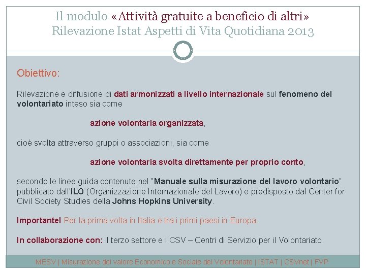 Il modulo «Attività gratuite a beneficio di altri» Rilevazione Istat Aspetti di Vita Quotidiana