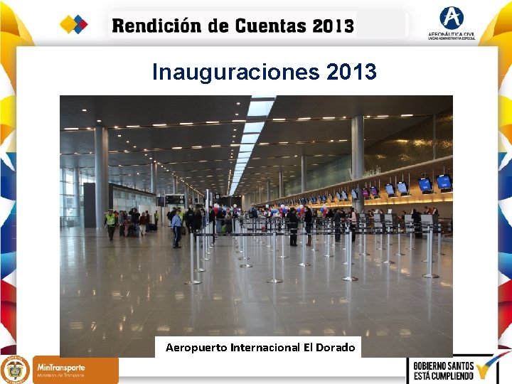 Inauguraciones 2013 Aeropuerto Internacional El Dorado 