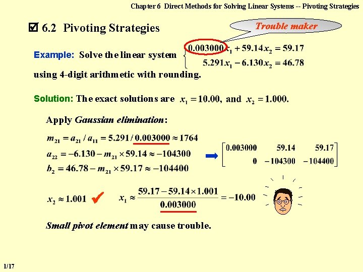 Chapter 6 Direct Methods for Solving Linear Systems -- Pivoting Strategies 6. 2 Pivoting