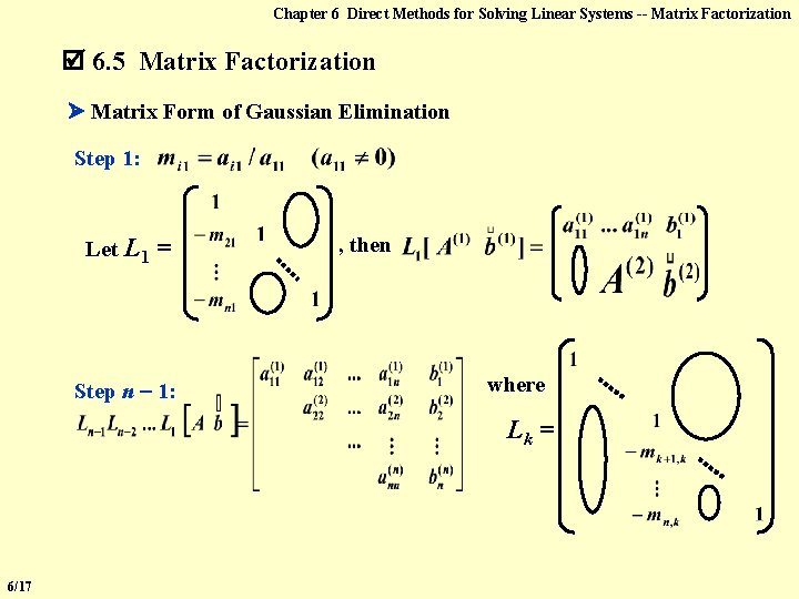 Chapter 6 Direct Methods for Solving Linear Systems -- Matrix Factorization 6. 5 Matrix