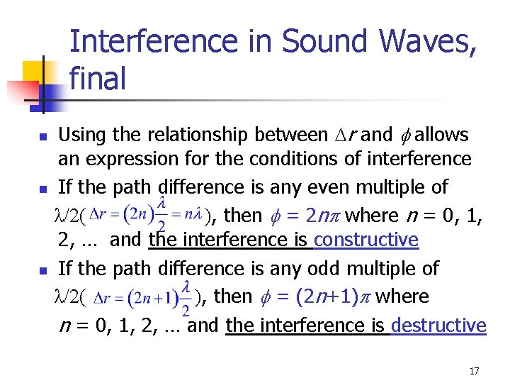 Interference in Sound Waves, final Using the relationship between Dr and f allows an