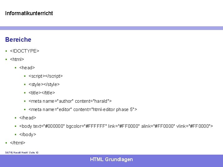 Informatikunterricht Bereiche § <!DOCTYPE> § <html> § <head> § <script></script> § <style></style> § <title></title>