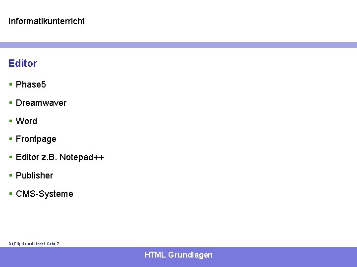 Informatikunterricht Editor § Phase 5 § Dreamwaver § Word § Frontpage § Editor z.