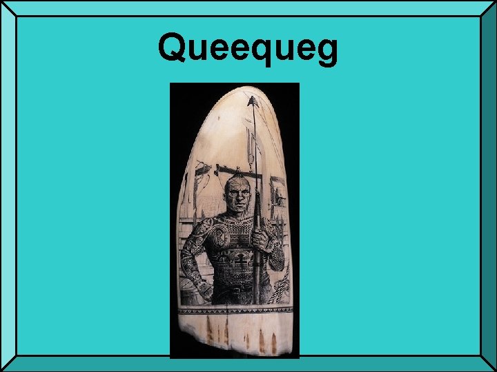 Queequeg 