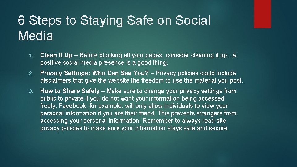 6 Steps to Staying Safe on Social Media 1. Clean It Up – Before