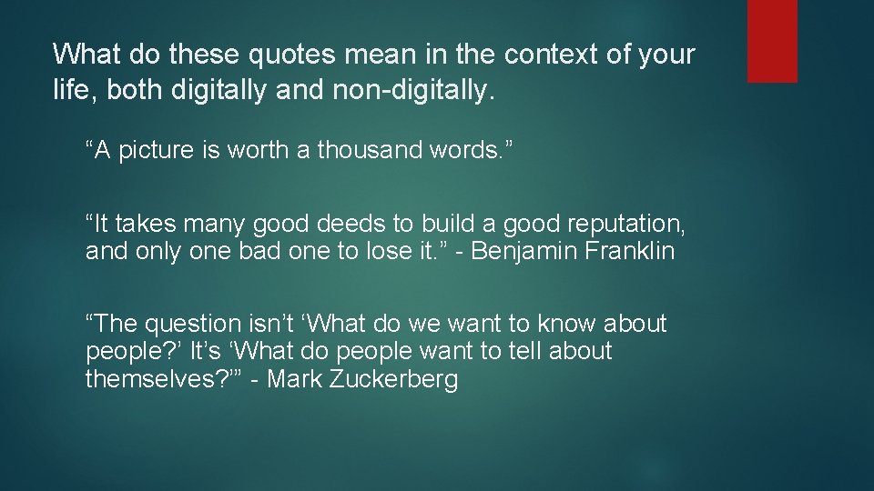 What do these quotes mean in the context of your life, both digitally and