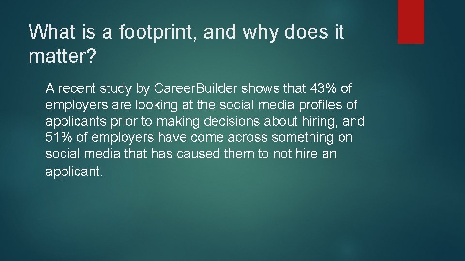 What is a footprint, and why does it matter? A recent study by Career.