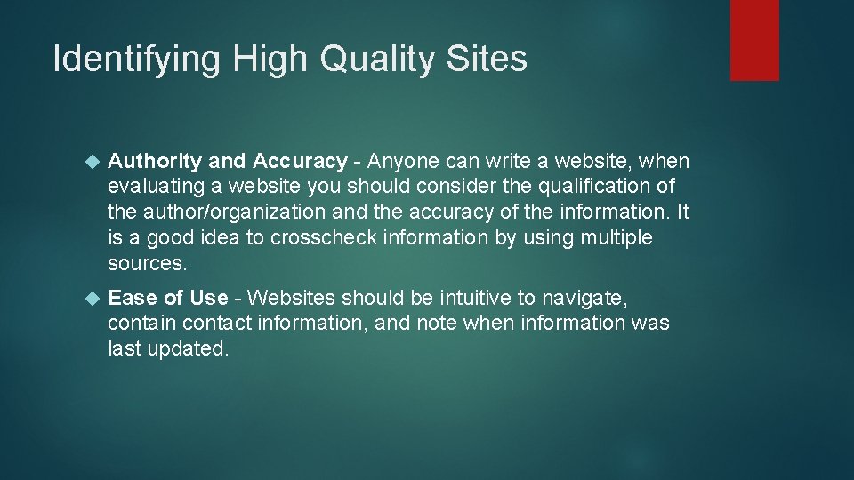 Identifying High Quality Sites Authority and Accuracy - Anyone can write a website, when