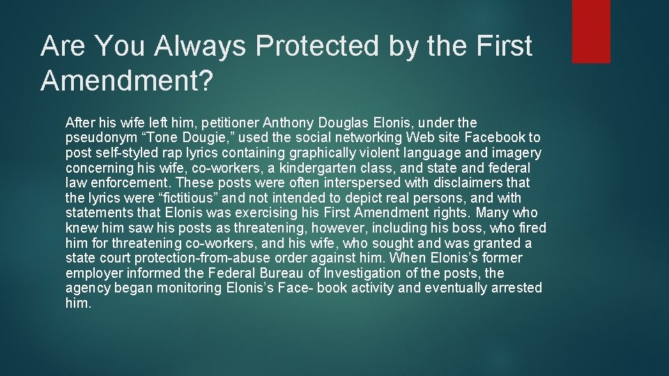 Are You Always Protected by the First Amendment? After his wife left him, petitioner