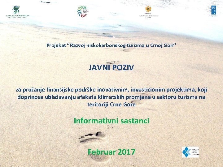 Projekat ’’Razvoj niskokarbonskog turizma u Crnoj Gori’’ JAVNI POZIV za pružanje finansijske podrške inovativnim,