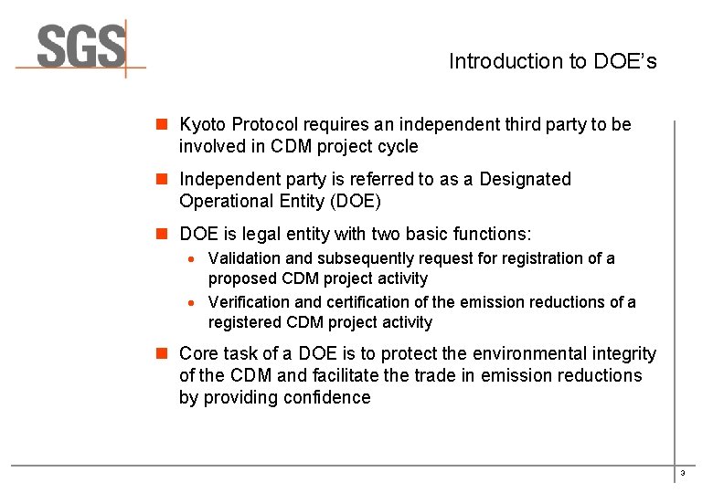 Introduction to DOE’s n Kyoto Protocol requires an independent third party to be involved Introduction to DOE’s n Kyoto Protocol requires an independent third party to be involved