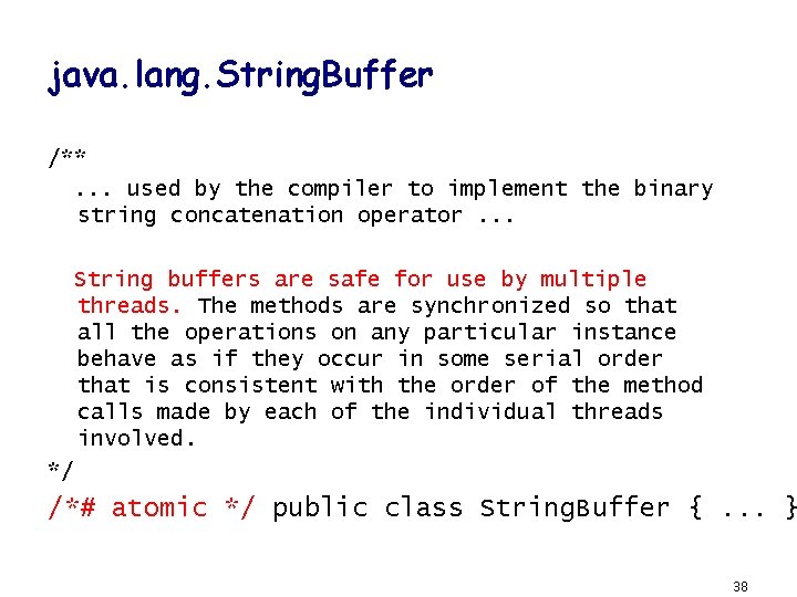 java. lang. String. Buffer /**. . . used by the compiler to implement the