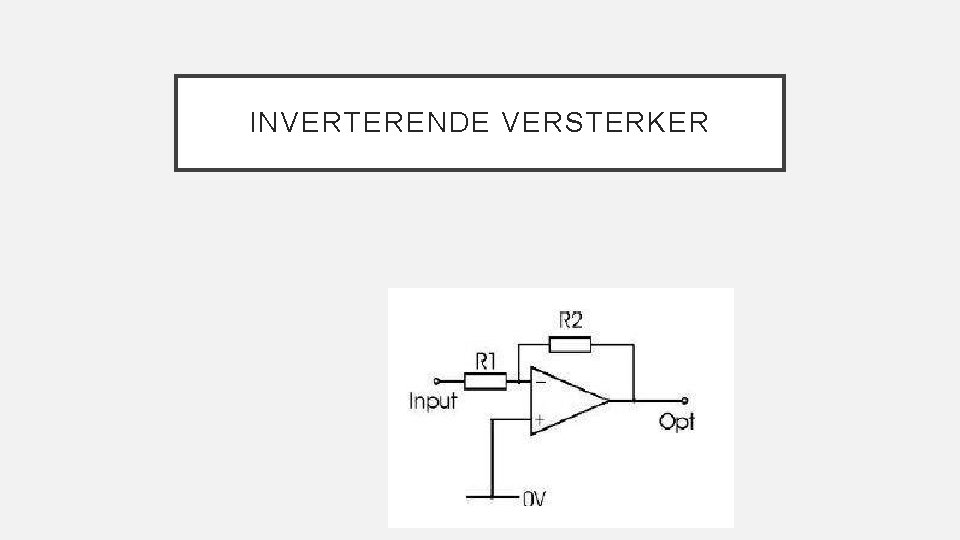 INVERTERENDE VERSTERKER 