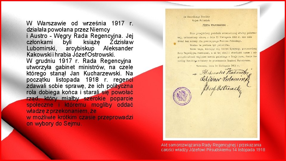 W Warszawie od września 1917 r. działała powołana przez Niemcy i Austro - Węgry