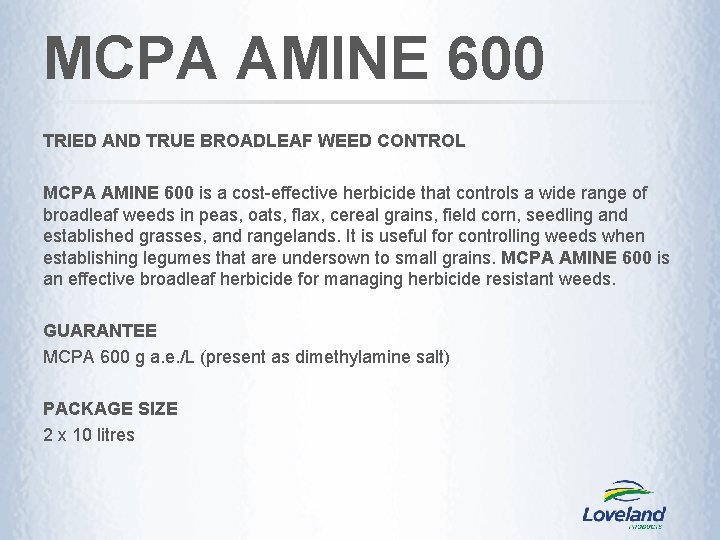 MCPA AMINE 600 TRIED AND TRUE BROADLEAF WEED CONTROL MCPA AMINE 600 is a MCPA AMINE 600 TRIED AND TRUE BROADLEAF WEED CONTROL MCPA AMINE 600 is a