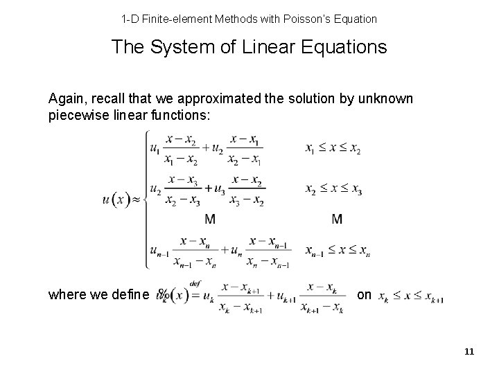 1 -D Finite-element Methods with Poisson’s Equation The System of Linear Equations Again, recall