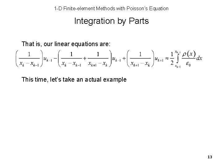 1 -D Finite-element Methods with Poisson’s Equation Integration by Parts That is, our linear