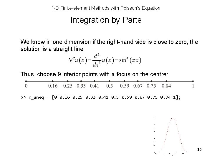 1 -D Finite-element Methods with Poisson’s Equation Integration by Parts We know in one