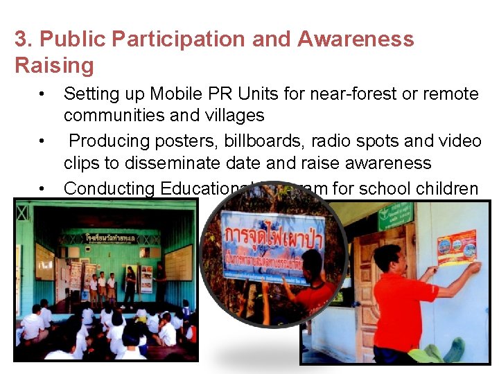 3. Public Participation and Awareness Raising • Setting up Mobile PR Units for near-forest