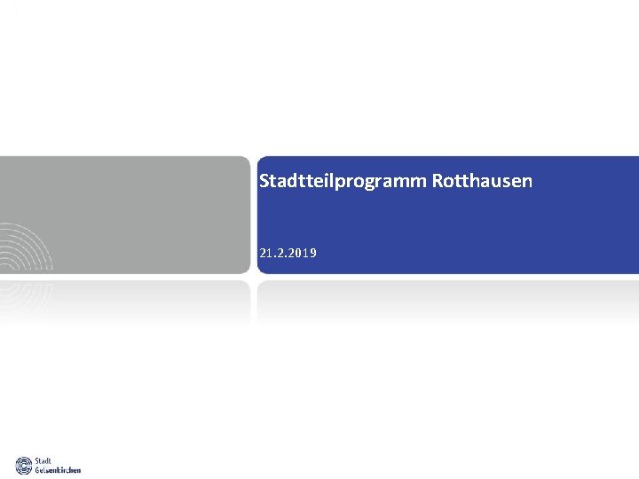 Stadtteilprogramm Rotthausen 21. 2. 2019 