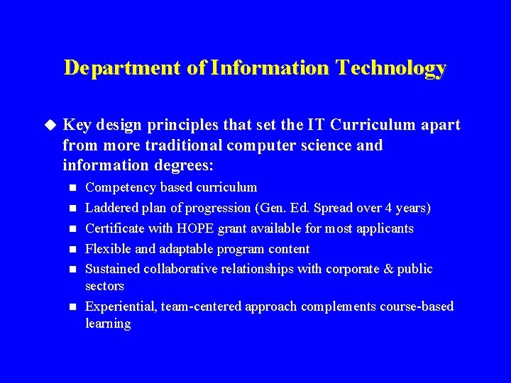 Department of Information Technology u Key design principles that set the IT Curriculum apart