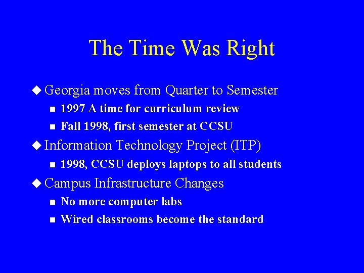 The Time Was Right u Georgia n n moves from Quarter to Semester 1997