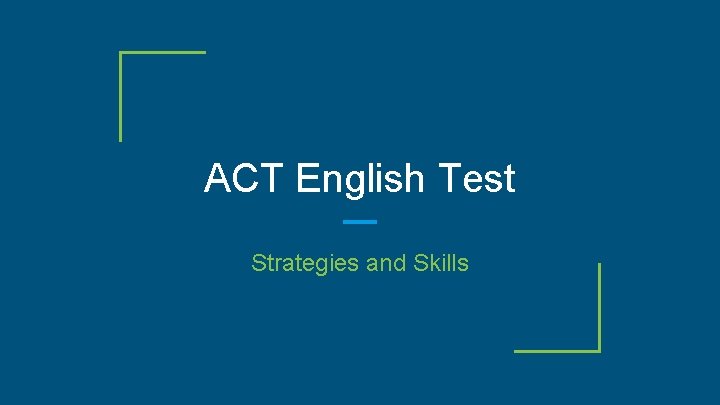 ACT English Test Strategies and Skills 