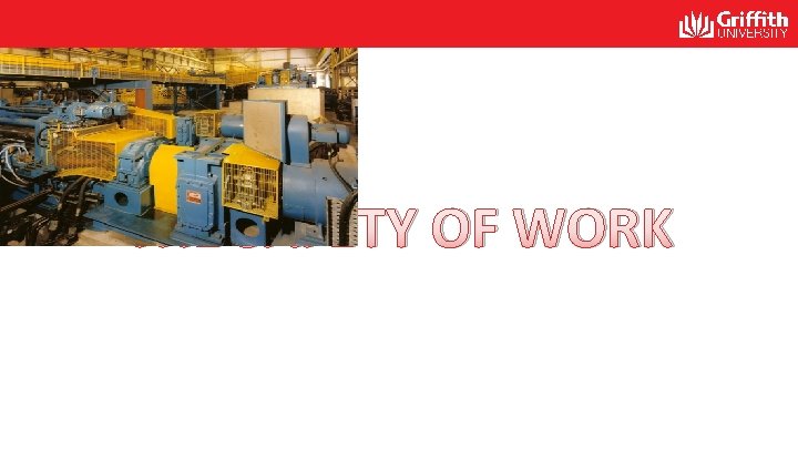 THE SAFETY OF WORK THE SAFETY OF WORK