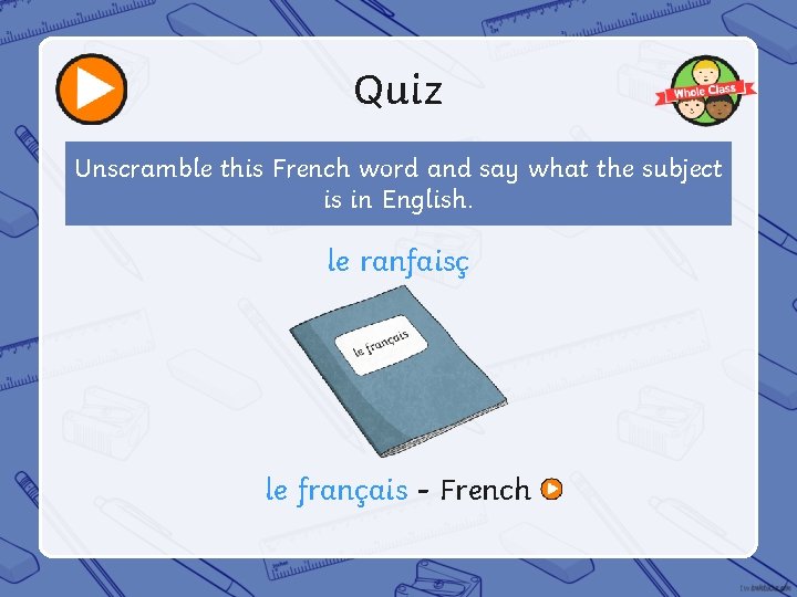 Quiz Unscramble this French word and say what the subject is in English. le