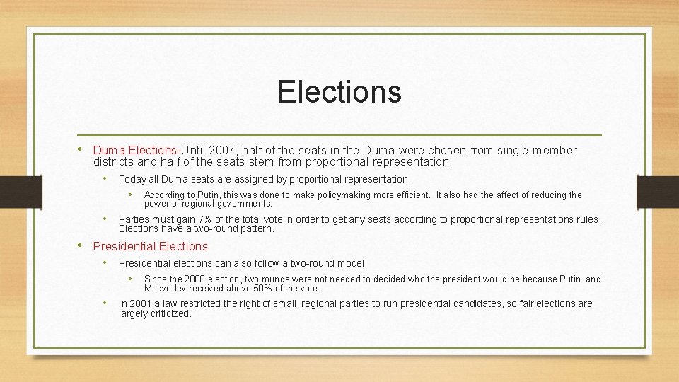 Elections • Duma Elections-Until 2007, half of the seats in the Duma were chosen