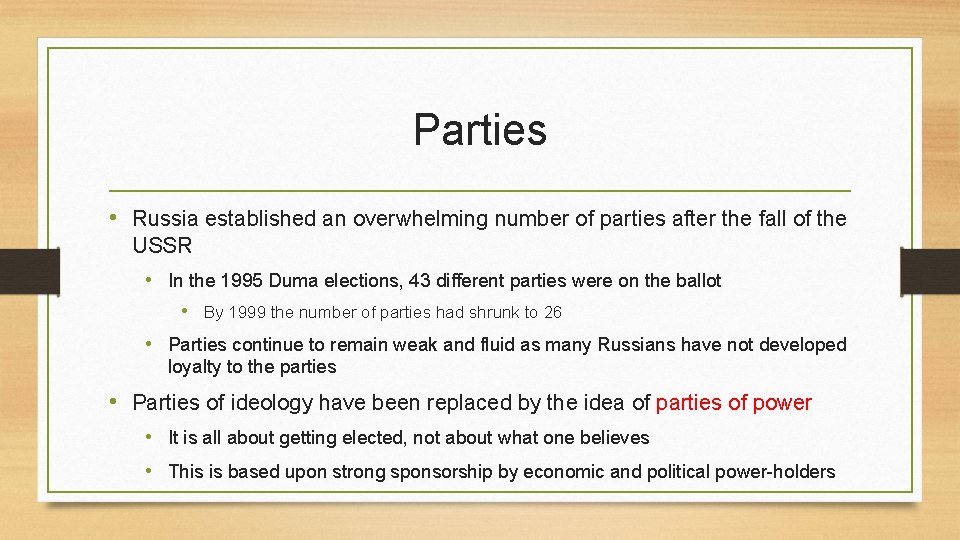 Parties • Russia established an overwhelming number of parties after the fall of the