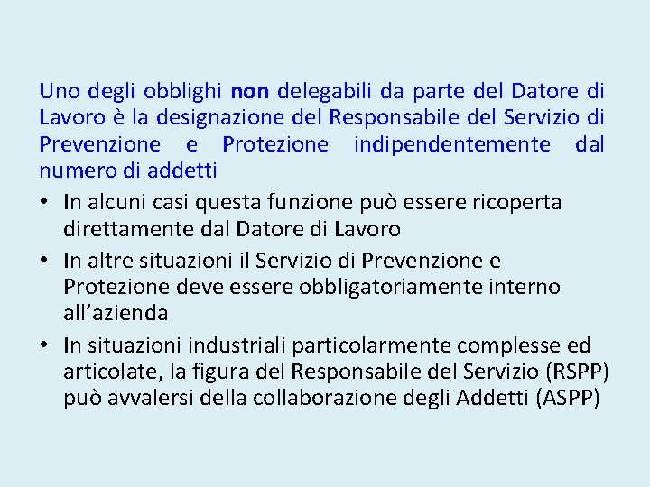 Uno degli obblighi non delegabili da parte del Datore di Lavoro è la designazione
