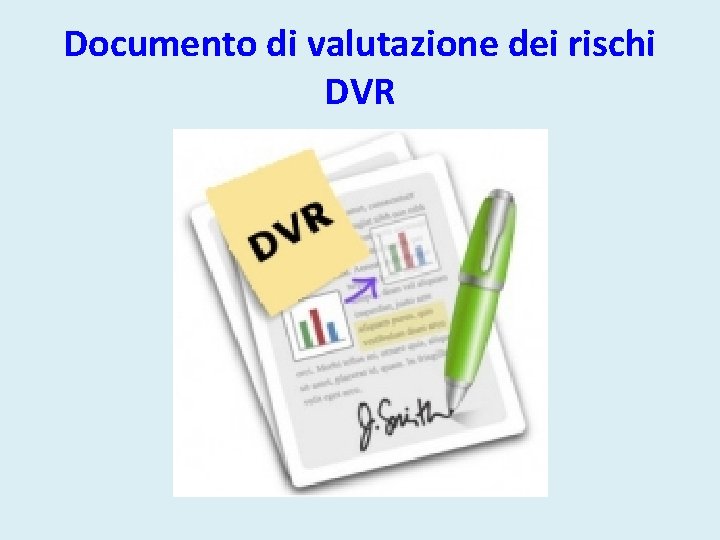 Documento di valutazione dei rischi DVR 