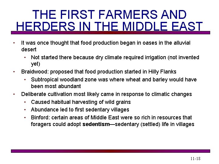 THE FIRST FARMERS AND HERDERS IN THE MIDDLE EAST • • • It was