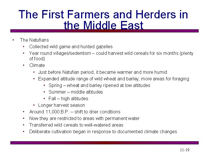 The First Farmers and Herders in the Middle East • The Natufians • Collected