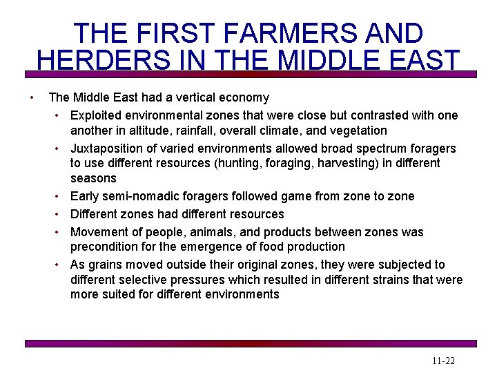 THE FIRST FARMERS AND HERDERS IN THE MIDDLE EAST • The Middle East had