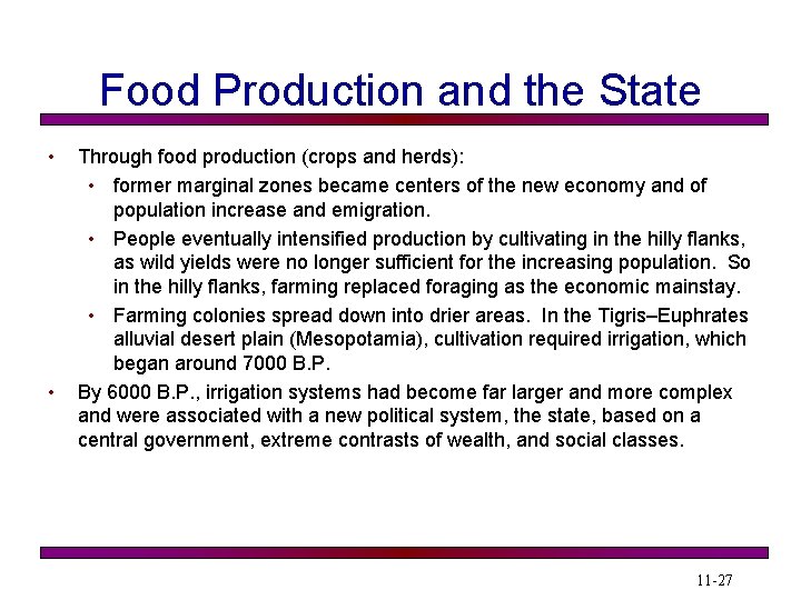 Food Production and the State • • Through food production (crops and herds): •