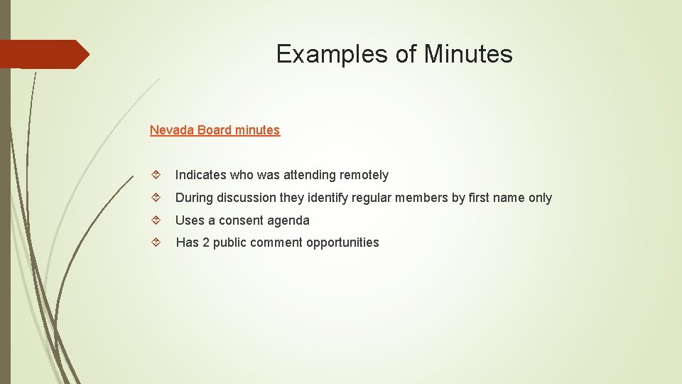 Examples of Minutes Nevada Board minutes Indicates who was attending remotely During discussion they