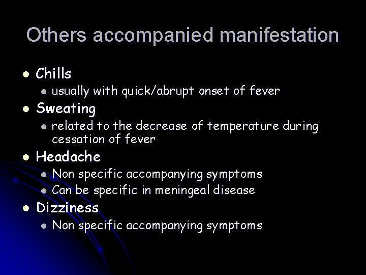 Others accompanied manifestation l Chills l l Sweating l l related to the decrease