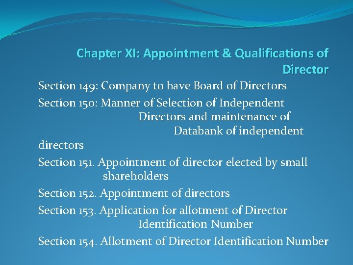 Chapter XI: Appointment & Qualifications of Director Section 149: Company to have Board of