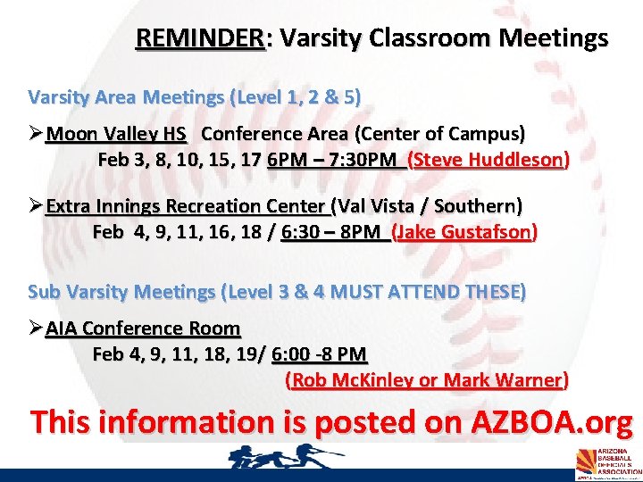 REMINDER: Varsity Classroom Meetings Varsity Area Meetings (Level 1, 2 & 5) ØMoon Valley