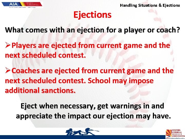 Ejections Handling Situations & Ejections What comes with an ejection for a player or