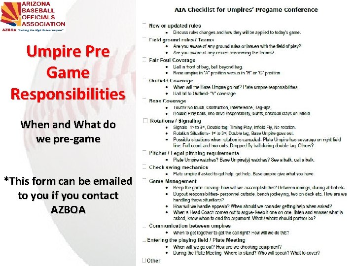 Umpire Pre Game Responsibilities When and What do we pre-game *This form can be